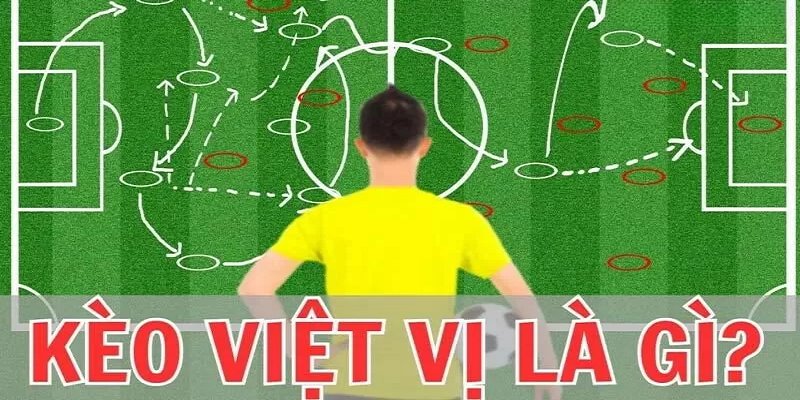 Kèo Việt Vị - Khái Niệm Và Cách Chơi Luôn Thắng Tại 33WIN 2 Kèo việt vị là loại hình cá độ hấp dẫn nhất 2024