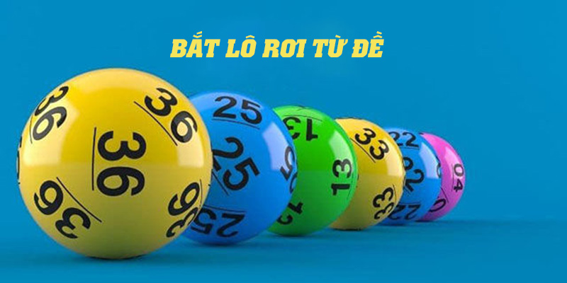 Lô Rơi 33win - Chia Sẻ 3 Phương Pháp Bắt Cực Chuẩn 4 Sử dụng phương pháp bắt lô rơi từ đề có xác suất trúng cao