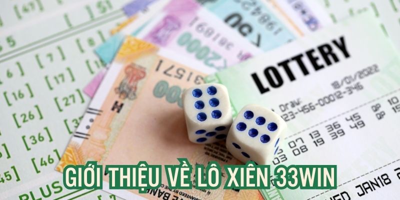 Lô Xiên 33Win - Hình Thức Cá Cược Đầy Hấp Dẫn, Lôi Cuốn 2 Sơ lược về hình thức lô đề xiên